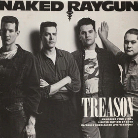Naked Raygun : Treason